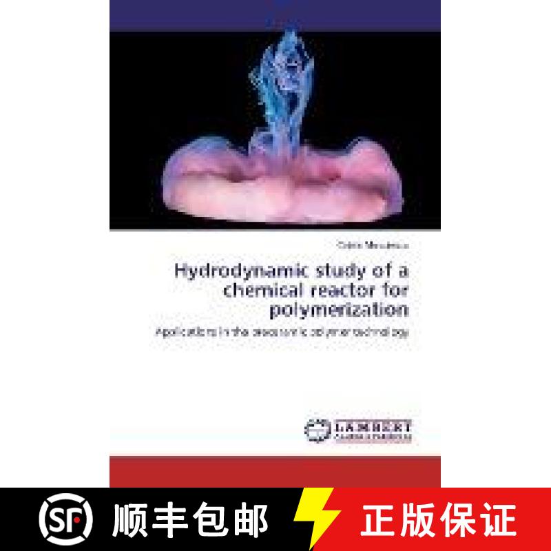 预订 Hydrodynamic study of a chemical reactor for polymerization [9783330071841]