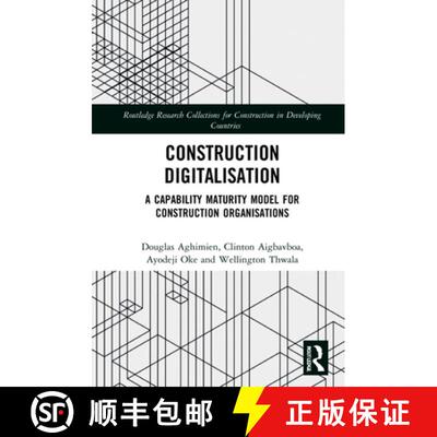 【3-4周达】精装 Construction Digitalisation: A Capability Maturity Model for Construction Organisations [9780367758547]