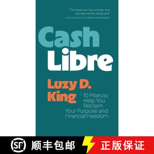 【3-4周达】精装 Cash Libre: 10 Pillars to Help You Reclaim Your Purpose and Financial Freedom [9781967510672]