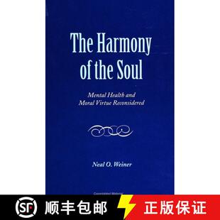 【3-4周达】精装 The Harmony of the Soul : Mental Health and Moral Virtue Reconsidered [9780791417317]