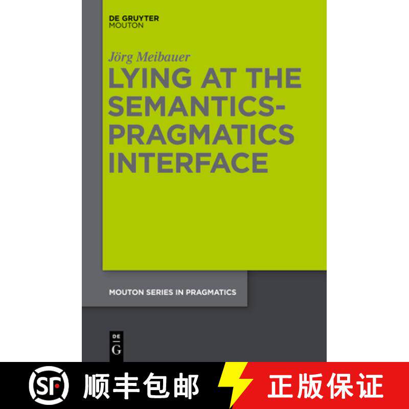 预订 Lying at the Semantics-Pragmatics Interface [9781614510925]