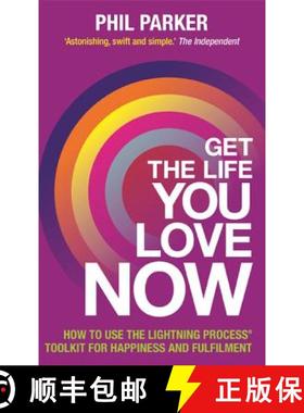 【3-4周达】Get the Life You Love, Now: How to Use the Lightning Process (R) Toolkit for Happiness and... [9781781801741]