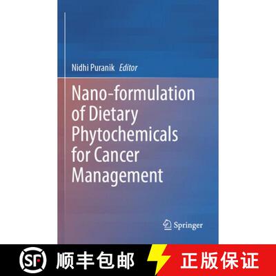 【3-4周达】Nano-formulation of Dietary Phytochemicals for Cancer Management [9789819780075]