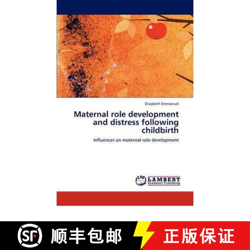 预订 Maternal Role Development and Distress Following Childbirth [9783844385830]