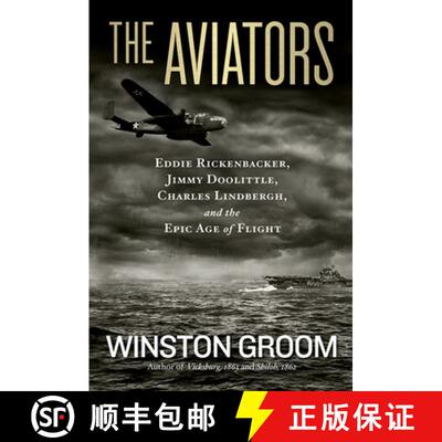 【3-4周达】Aviators, The: Eddie Rickenbacker, Jimmy Doolittle, Charles Lindbergh, and the Epic Age of... [9781426213694]