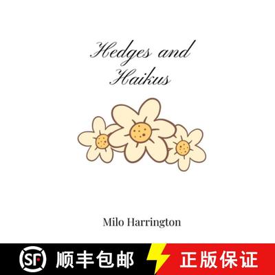 预订 Hedges and Haikus [9781805669630]