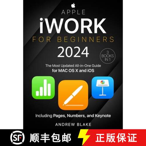 【3-4周达】Apple iWork for Beginners: [3 in 1] The Most Updated All-in-One Guide for MAC OS X and iOS... [9781916730137]