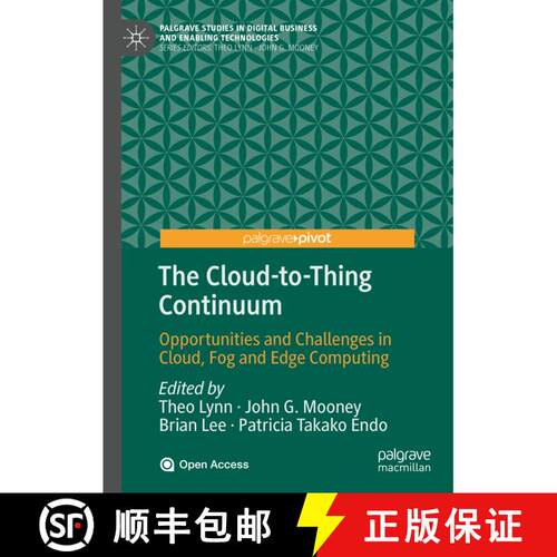 【3-4周达】精装 The Cloud-to-Thing Continuum : Opportunities and Challenges in Cloud, Fog and Edge Co... [9783030411091]