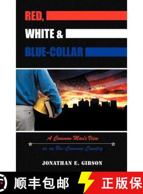 【3-4周达】Red, White & Blue-Collar: A Common Man's View on an Un-Common Country [9781449759841]