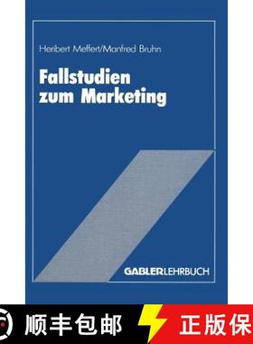 【3-4周达】Fallstudien zum Marketing : Fallbeispiele und Aufgaben für das Marketing-Studium [9783409136105]