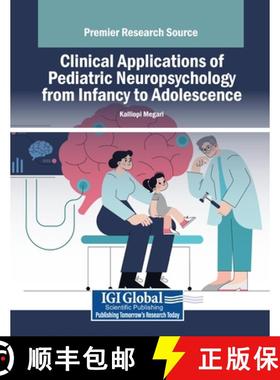 【3-4周达】Clinical Applications of Pediatric Neuropsychology from Infancy to Adolescence [9798369396902]