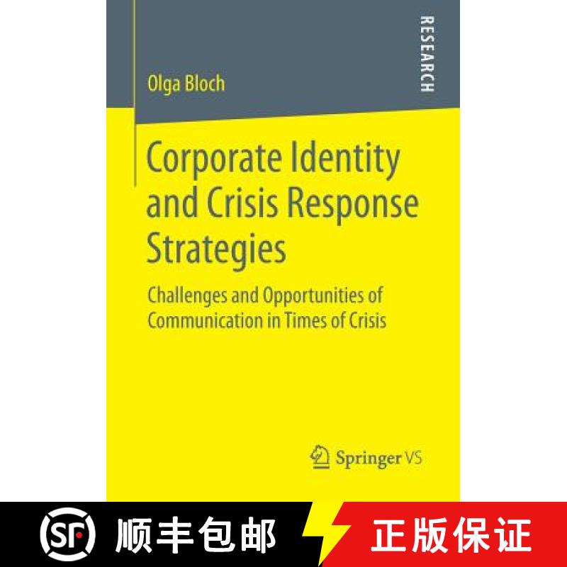 【3-4周达】Corporate Identity and Crisis Response Strategies : Challenges and Opportunities of Commun... [9783658062217]