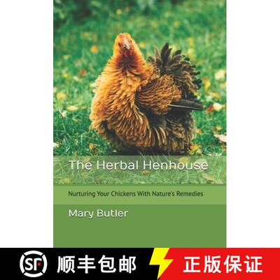 【3-4周达】The Herbal Henhouse: Nurturing Your Chickens With Nature's Remedies [9798990375802]