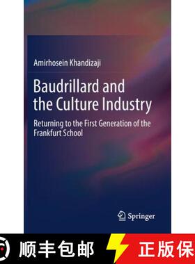 【3-4周达】Baudrillard and the Culture Industry : Returning to the First Generation of the Frankfurt ... [9783319698731]
