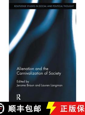 【3-4周达】Alienation and the Carnivalization of Society [9780415846011]