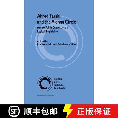 【3-4周达】Alfred Tarski and the Vienna Circle : Austro-Polish Connections in Logical Empiricism [9780792355380]