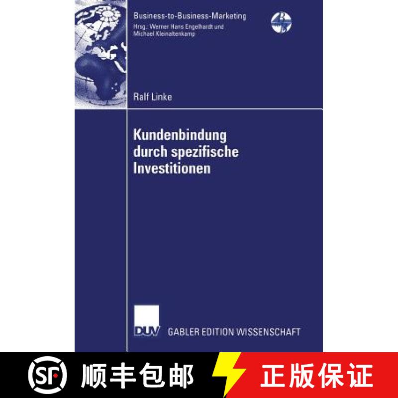 【3-4周达】Kundenbindung Durch Spezifische Investitionen: Determinanten Der Abhangigkeit Unter Besond... [9783835002395]