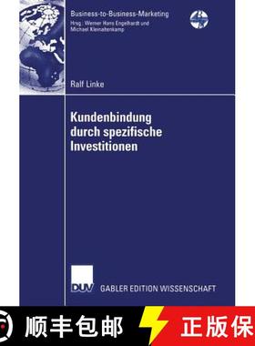 【3-4周达】Kundenbindung Durch Spezifische Investitionen: Determinanten Der Abhangigkeit Unter Besond... [9783835002395]