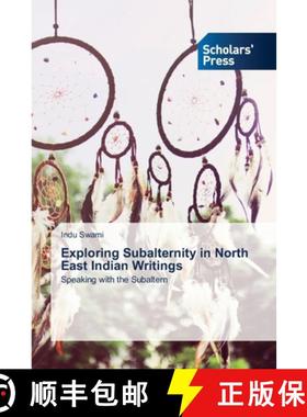 预订 Exploring Subalternity in North East Indian Writings [9786138943938]