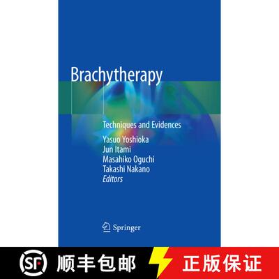 【3-4周达】Brachytherapy: Techniques and Evidences [9789811344305]