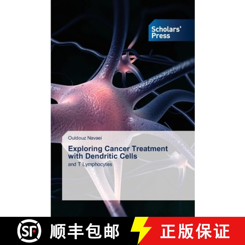【2-3周达】Exploring Cancer Treatment with Dendritic Cells [9783639667011]