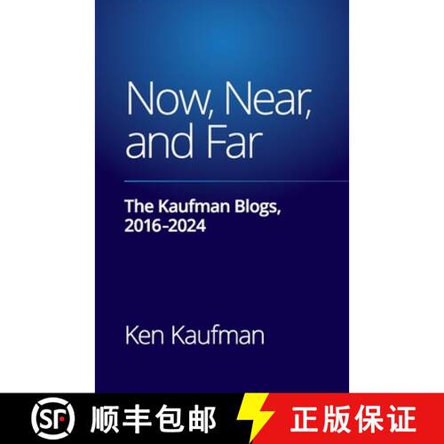 【3-4周达】Now, Near, and Far: The Kaufman Blogs, 2016-2024 [9798990621305]