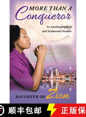 【3-4周达】More Than a Conqueror: An Autobiographical and Testimonial Memoir [9781504366298]