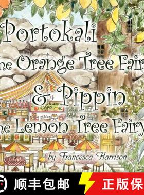 【3-4周达】Portokali the Orange Tree Fairy and Pippin the Lemon Tree Fairy [9781909381025]