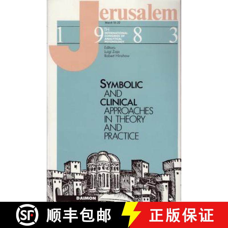 【3-4周达】Jerusalem 1983: Symbolic & Clinical Approaches in Theory & Practice -- Proceedings of the ... [9783856305048]