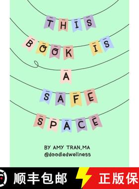 【3-4周达】This Book Is a Safe Space : Cute Doodles and Therapy Strategies to Support Self-Love and W... [9781642507898]