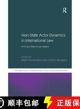 【3-4周达】Non-State Actor Dynamics in International Law : From Law-Takers to Law-Makers [9781409403166]
