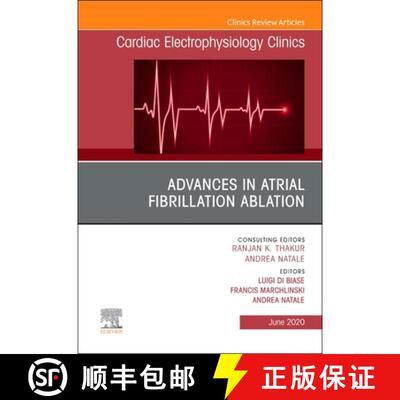 【3-4周达】精装 Advances in Atrial Fibrillation Ablation, an Issue of Cardiac Electrophysiology Clini... [9780323761994]