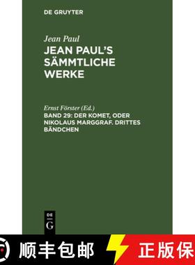 【3-4周达】Jean Paul's Sämmtliche Werke, Band 29, Der Komet, oder Nikolaus Marggraf. Drittes Bändchen [9783111237060]