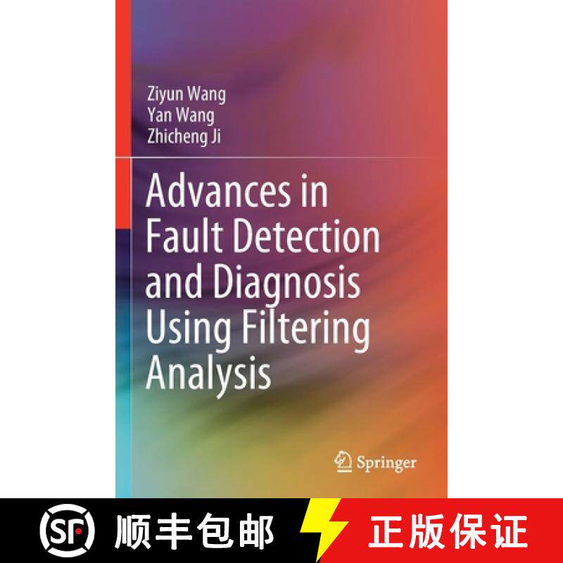 【3-4周达】Advances in Fault Detection and Diagnosis Using Filtering Analysis [9789811659614]