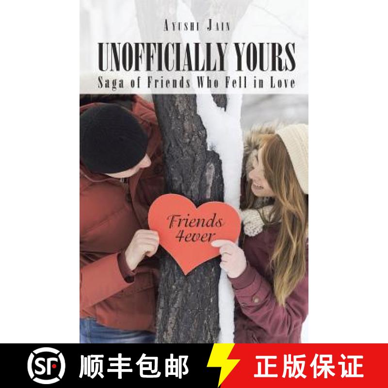 【3-4周达】Unofficially Yours: Saga of Friends Who Fell in Love [9781482868982]