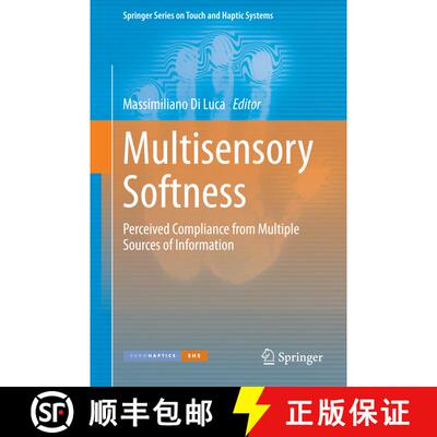 【3-4周达】Multisensory Softness : Perceived Compliance from Multiple Sources of Information [9781447165323]