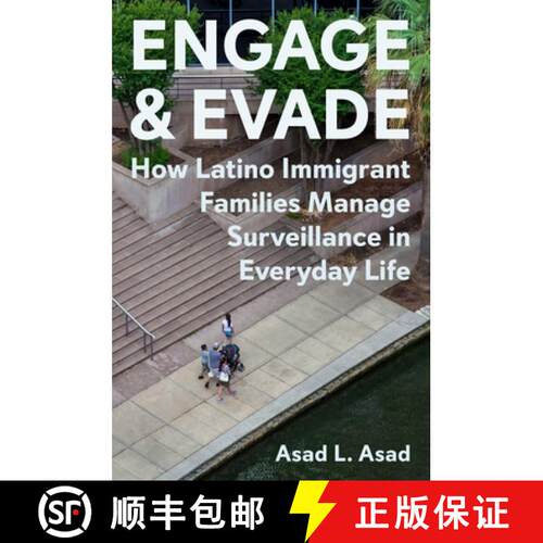 【3-4周达】Engage and Evade – How Latino Immigrant Families Manage Surveillance in Everyday Life [9780691249056]