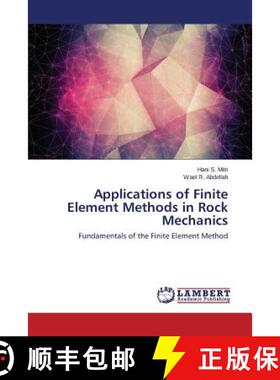 【3-4周达】Applications of Finite Element Methods in Rock Mechanics: Fundamentals of the Finite Eleme... [9783659368066]