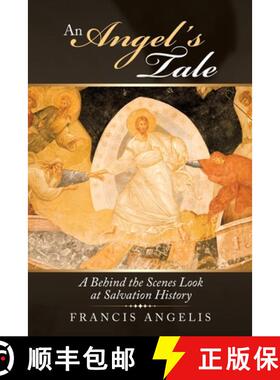 【3-4周达】An Angel's Tale: A Behind the Scenes Look at Salvation History [9781489730909]