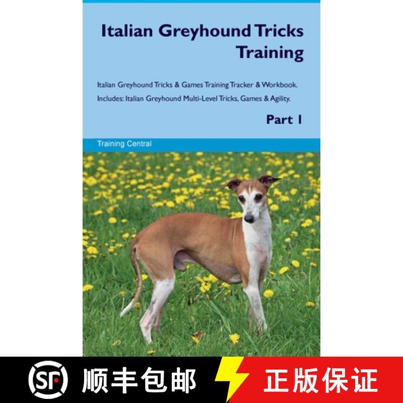 【3-4周达】Italian Greyhound Tricks Training Italian Greyhound Tricks & Games Training Tracker &  Wor... [9781395864613]