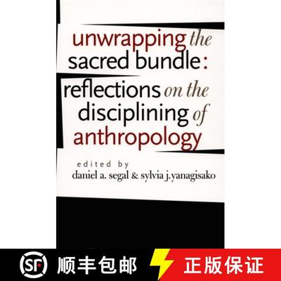 【3-4周达】Unwrapping the Sacred Bundle – Reflections on the Disciplining of Anthropology [9780822334743]