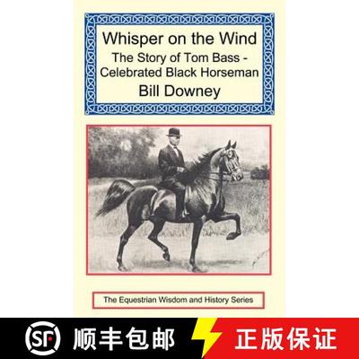 【3-4周达】Whisper on the Wind: The Story of Tom Bass - Celebrated Black Horseman [9781590481981]