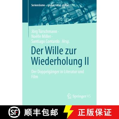 【3-4周达】Der Wille zur Wiederholung II : Der Doppelgänger in Literatur und Film [9783658482251]
