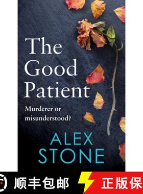 【3-4周达】Good Patient: The BRAND NEW unputdownable psychological thriller from bestseller Alex Ston... [9781802803303]