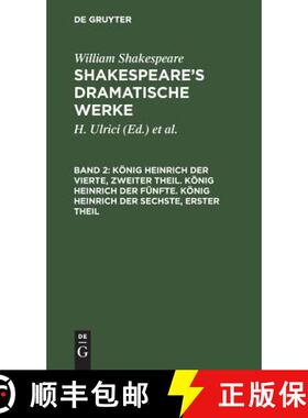 【3-4周达】Koenig Heinrich Der Vierte, Zweiter Theil. Koenig Heinrich Der Funfte. Koenig Heinrich Der... [9783111195308]