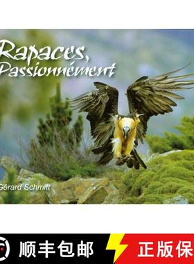 预订 Rapaces, Passionnément: Des Rapaces de France [A Passion for Raptors: On the Raptors of France] [9782746648623]