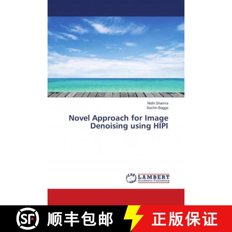 预订 Novel Approach for Image Denoising using HIPI [9786139587445]