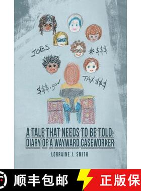 【3-4周达】A Tale That Needs to Be Told: Diary of a Wayward Caseworker [9798887293998]