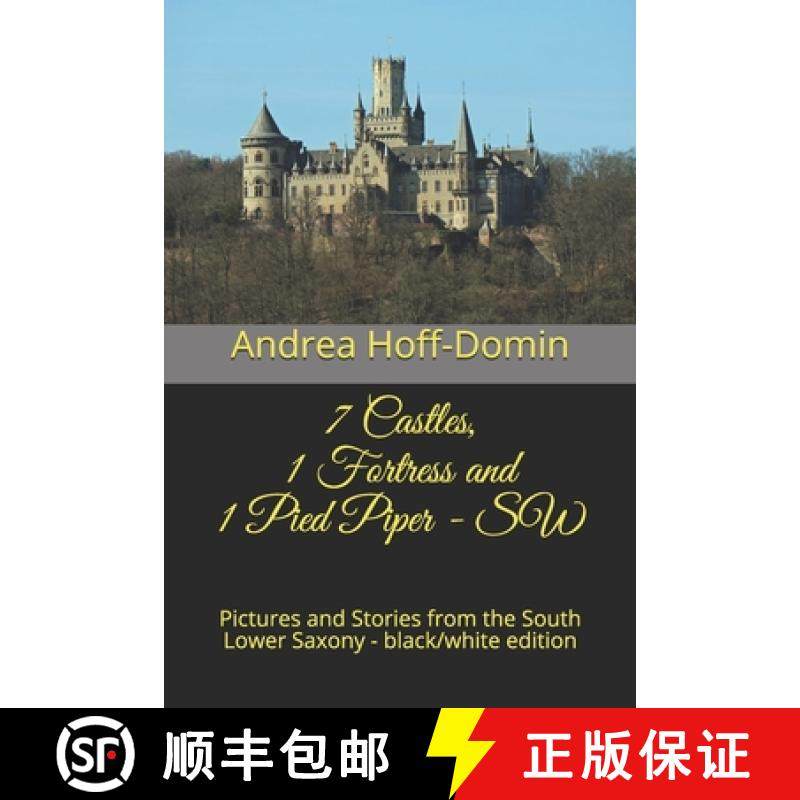 预订 7 Castles, 1 Fortress and 1 Pied Piper - SW: Pictures and Stories from the South Lower Saxony - ... [9781947224025]