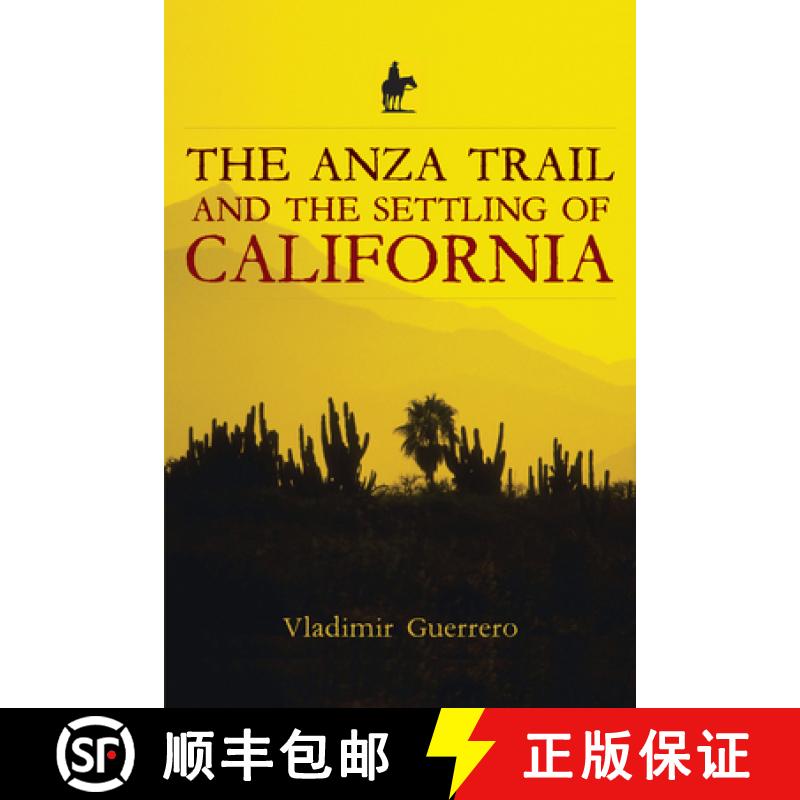 【3-4周达】The Anza Trail and the Settling of California [9781597140263]